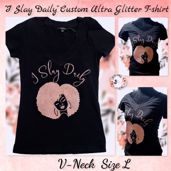 The MBM Boutique Tops - "I Slay Daily" Custom Ultra Glitter T-Shirt size L